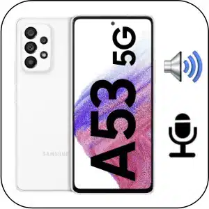 Samsung A53 5G arreglar fallo sonido
