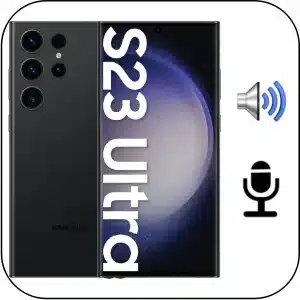 Reparar Sonido Samsung S23 Ultra