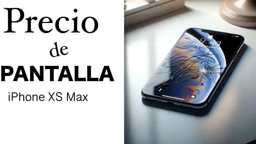 Precio pantalla iPhone XS Max