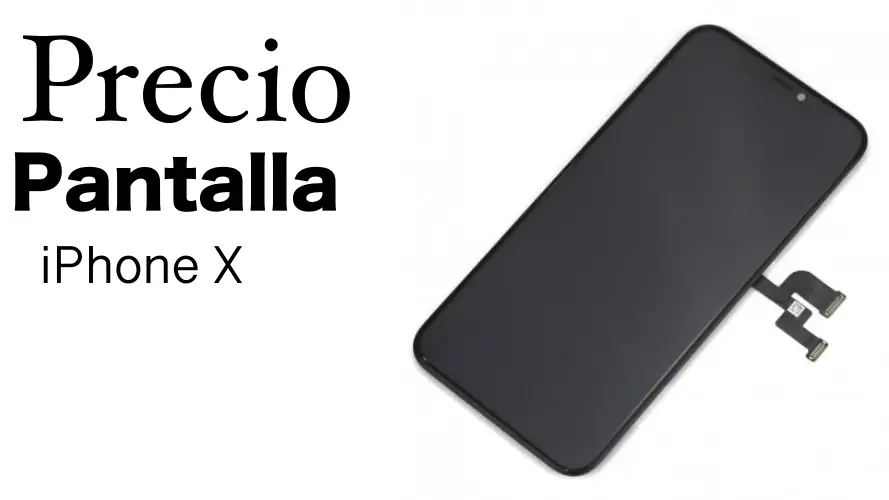 Precio pantalla iPhone X